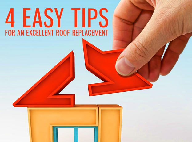 4 Easy Tips for an Excellent Roof Replacement