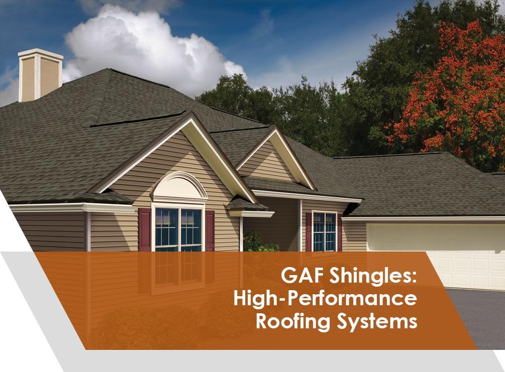 GAF Shingles High-Performance Roofing Systems