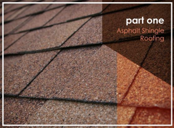 Ideal Roofing Materials for Every Home – PART 1 Asphalt-Shingle Roofing
