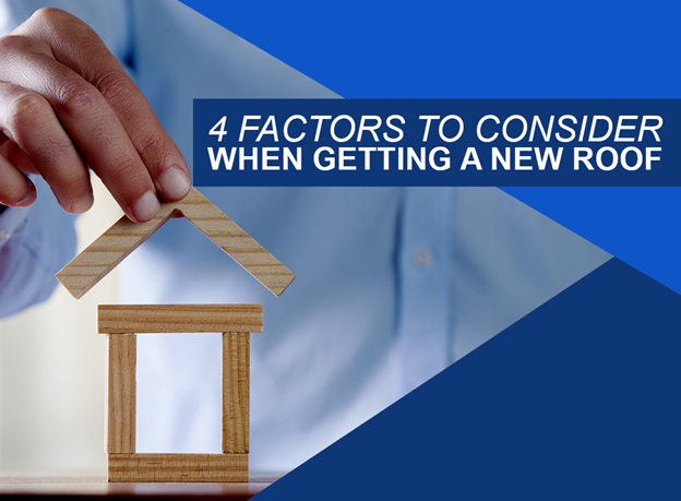 What Should You Consider When Getting a New Roof
