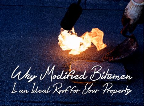 Why Modified Bitumen Is an Ideal Roof for Your Property